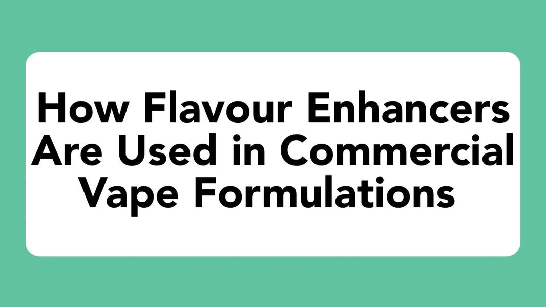 How Flavour Enhancers Are Used in Commercial Vape Formulations